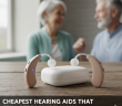 Cheapest Hearing Aids That Still Perform Reliably